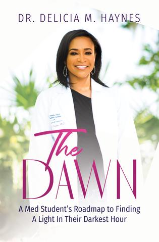 The Dawn: A Med Student’s Roadmap to Finding A Light in Their Darkest Hour